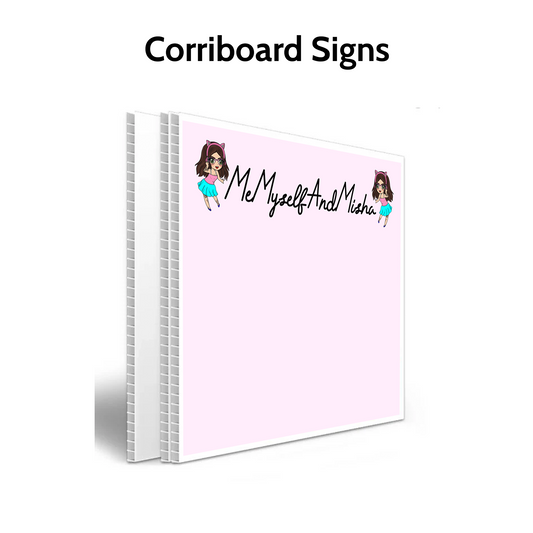 Corriboard Sign- Outdoor and Indoor Use
